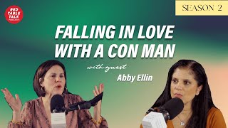 I Fell in Love with a Con Man with Abby Ellin | Season 2; Ep 3