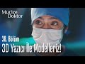 3D yazıcı ile modelleriz! - Mucize Doktor 38. Bölüm