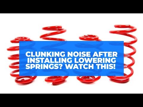 how-to-fix-clunking-noise-after-installing-lowering-springs