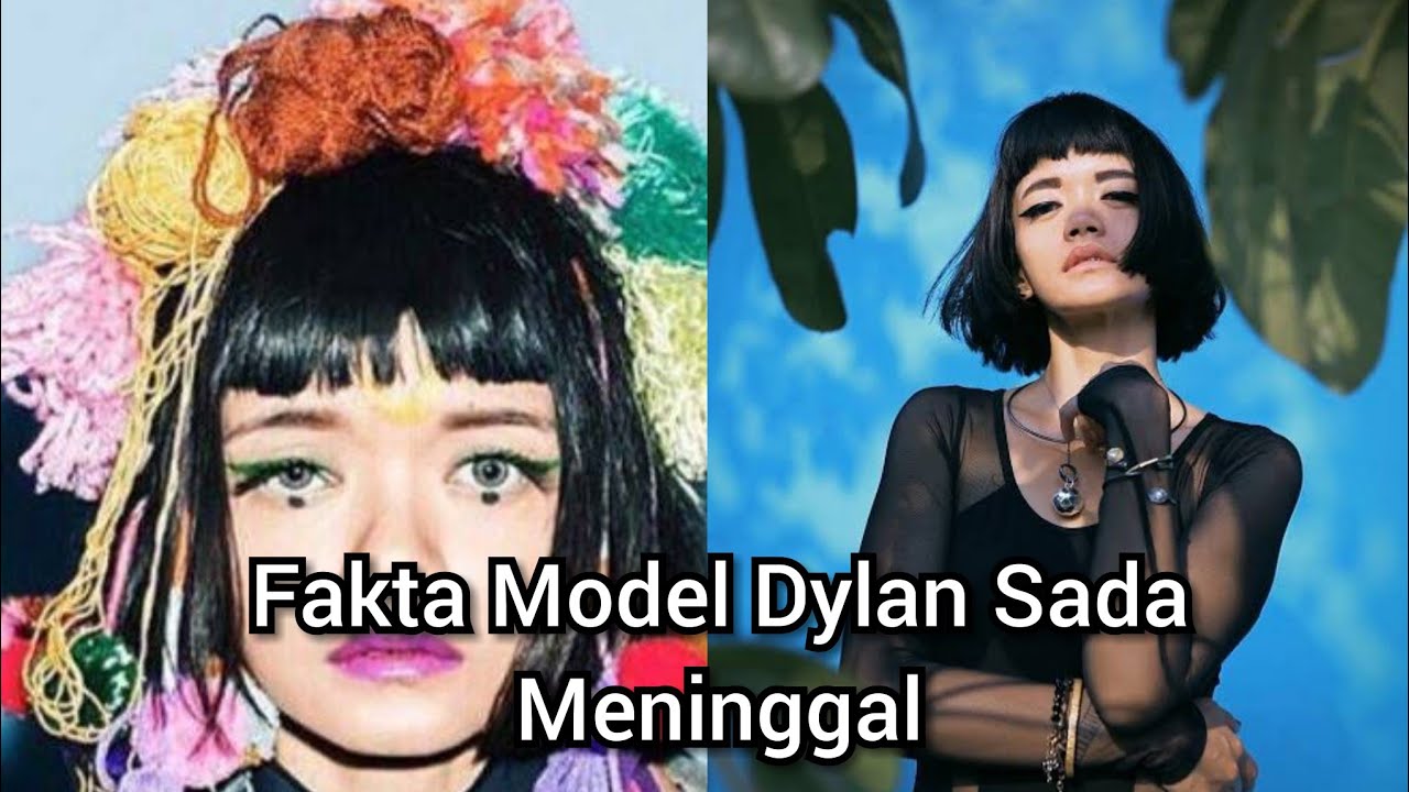 Fakta Meng3jutkan Model Dylan Sada M3ningg4l Youtube