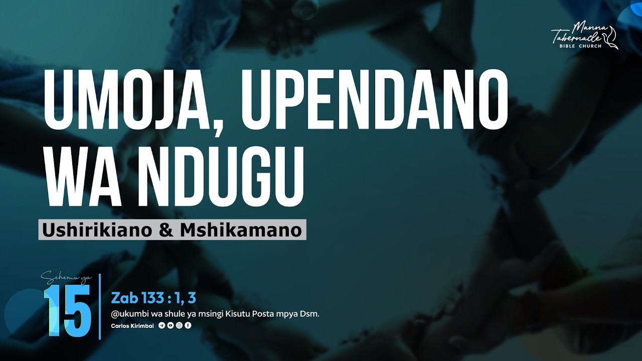 LIVE: SOMO :UMOJA, UPENDANO WA NDUGU, USHIRIKIANO NA MSHIKAMANO SEHEMU YA KUMI NA TANO.