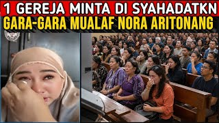 MENGGEMPARKAN KEKRISTENAN ‼️1 Gereja Minta Disyahadatkan Gara-gara Mualaf Cerdas NOORA ARITONANG