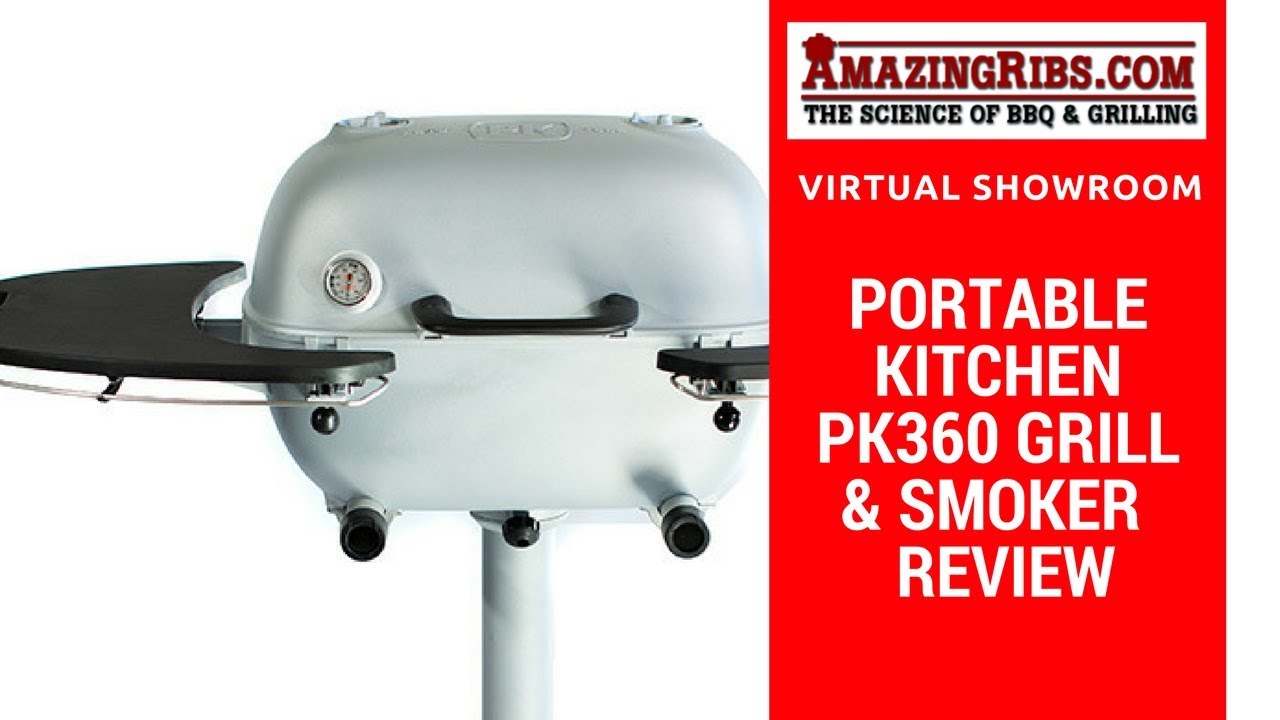 The Portable Kitchen Pk360 Grill Smoker Review Part 1 Virtual Showroom Youtube