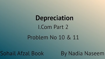 I.Com Part 2 - Depreciation Problem 10 & 11, Chapter 5