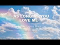 As Long As You Love Me♡ - Backstreet Boys / Español