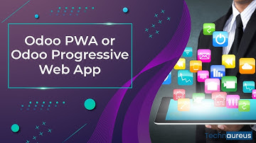 Odoo PWA or Odoo Progressive Web App