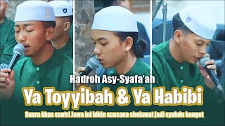 Ya Toyyibah \u0026 Ya Habibi Versi Santri Jawa  Gak Heran Viral di Kalangan Santri Hadroh Asy Syafa’ah