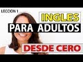 INGLES Para Adultos Desde CERO LECCIÓN 1 CURSO DE INGLES COMPLETO