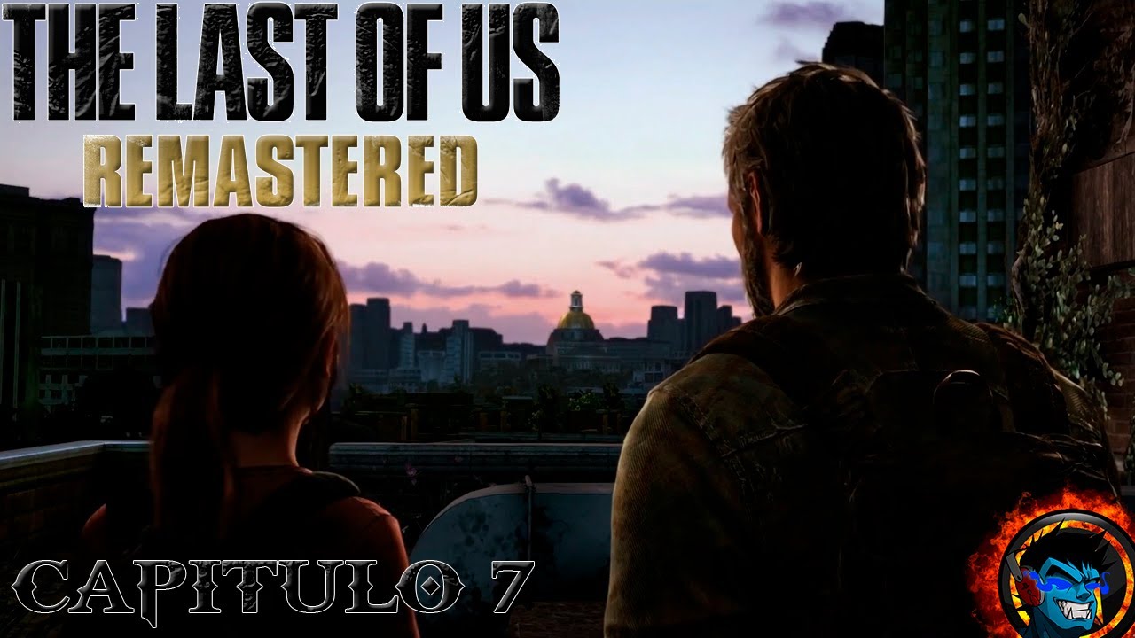 SERIE THE LAST OF US 1 CAPITULO 7 YouTube SERIE THE LAST OF US 1 CAPITULO 7 YouTube