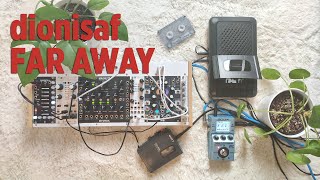 FAR AWAY (ambient) Tape loop, Eurorack (Varigate 4+, Plaits, Strymon Magneto, uBurst), Zoom MS-70CDR