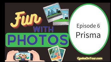 Turn Your Photos into Works of Art - Prisma - Fun With Photos Podcast 6