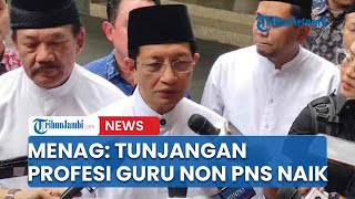 Kabar Gembira, Menag Sebut Tunjangan Profesi Guru Non Pns Naik Jadi Rp 2 Juta Per Bulan