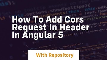 how to add cors request in header in angular 5