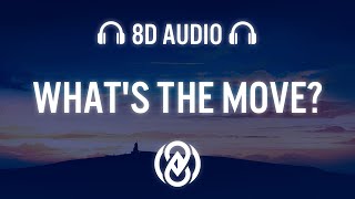 The Kid LAROI, Future, BabyDrill - WHAT'S THE MOVE? (Lyrics) | 8D Audio 🎧