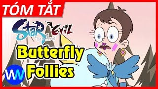 Tóm tắt và Phân tích Tập 1 Butterfly Follies | Star vs The Forces of Evil Season 4