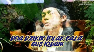 Dzikir Doa Penolak Bala' | Gus Iqdam, Ayat Kursy 3x Asma' Kurung 3x
