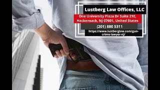 New Jersey Gun Crime Lawyer by Adam M  Lustberg