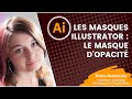 Les masques Illustrator - Le masque d'opacité (1/2)