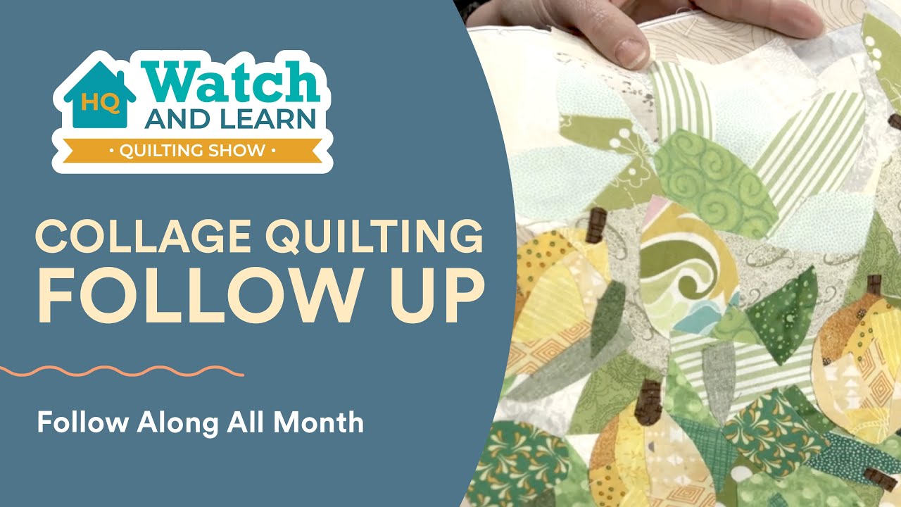 Collage Quilting Part 2 HQ Watch and Learn Quilting Show YouTube