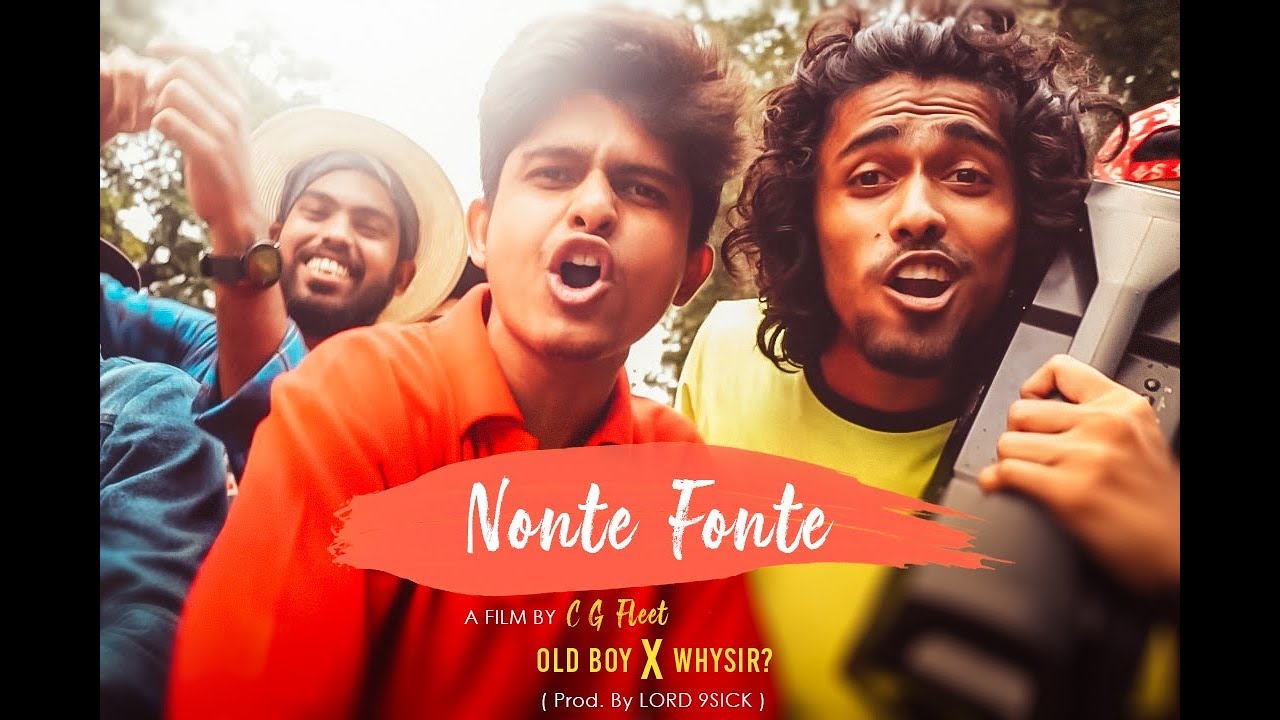 Nonte Fonte  Bangla Rap  Official Music Video  Oldboy x WhySir Prod by Lord 9Sick