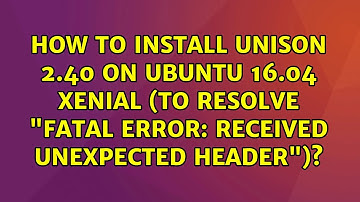 How to install Unison 2.40 on Ubuntu 16.04 xenial (to resolve "Fatal error: Received unexpected...