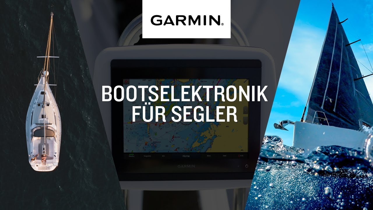 GARMIN BOOTSELEKTRONIK FÜR SEGLER - YouTube