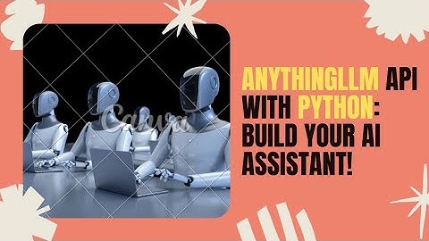 AnythingLLM API met Python | Beginnershandleiding voor het bouwen van een AI-assistent