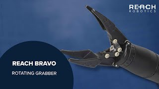 Reach Bravo Rotating Grabber | Reach Robotics