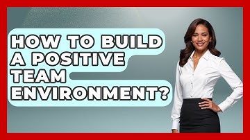 How To Build A Positive Team Environment? - The Volleyball Hub