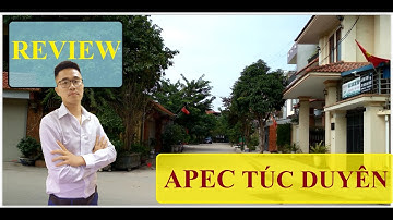 [REVIEW] KHU APEC TÚC DUYÊN • TP.Thái Nguyên • Nhà Đất Thái Nguyên ★ Tú Nguyễn Phan