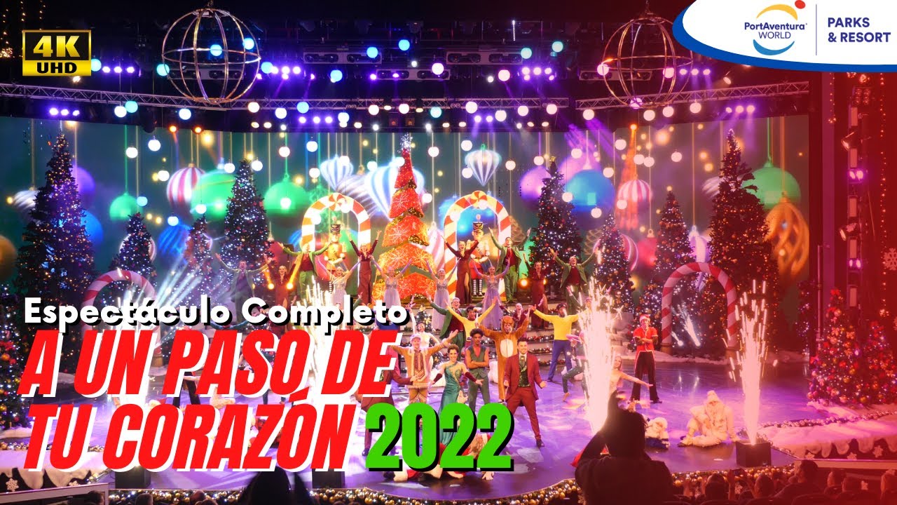 A un Paso de tu Corazón 2022 (SHOW COMPLETO) [4K] PortAventura® WORLD 2022