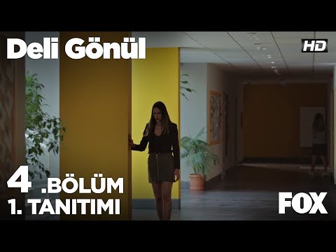 Deli Gönül 4. Bölüm 1. Tanıtımı