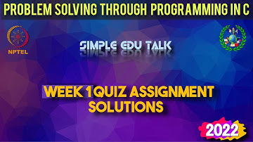 NPTEL : Problem solving through programming in C week 1 Quiz assignment with proof
