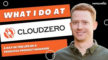 What I Do At CloudZero  - Principal Product Manager