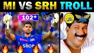 MI VS SRH IPL TROLL 2024 🔥 Suryakumar Yadav 102*(51) 🔥 SKY 🔥 Full Match Higlights - TODAY TRENDING