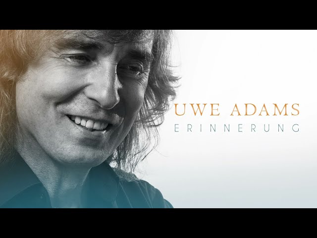 UWE ADAMS - Erinnerung