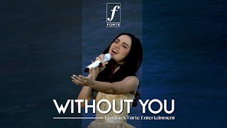 Without You - Lyodra x Forte Entertainment