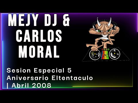 Mejy & Carlos Moral |  Sesion Especial 5 Aniversario Eltentaculo | Abril 2008