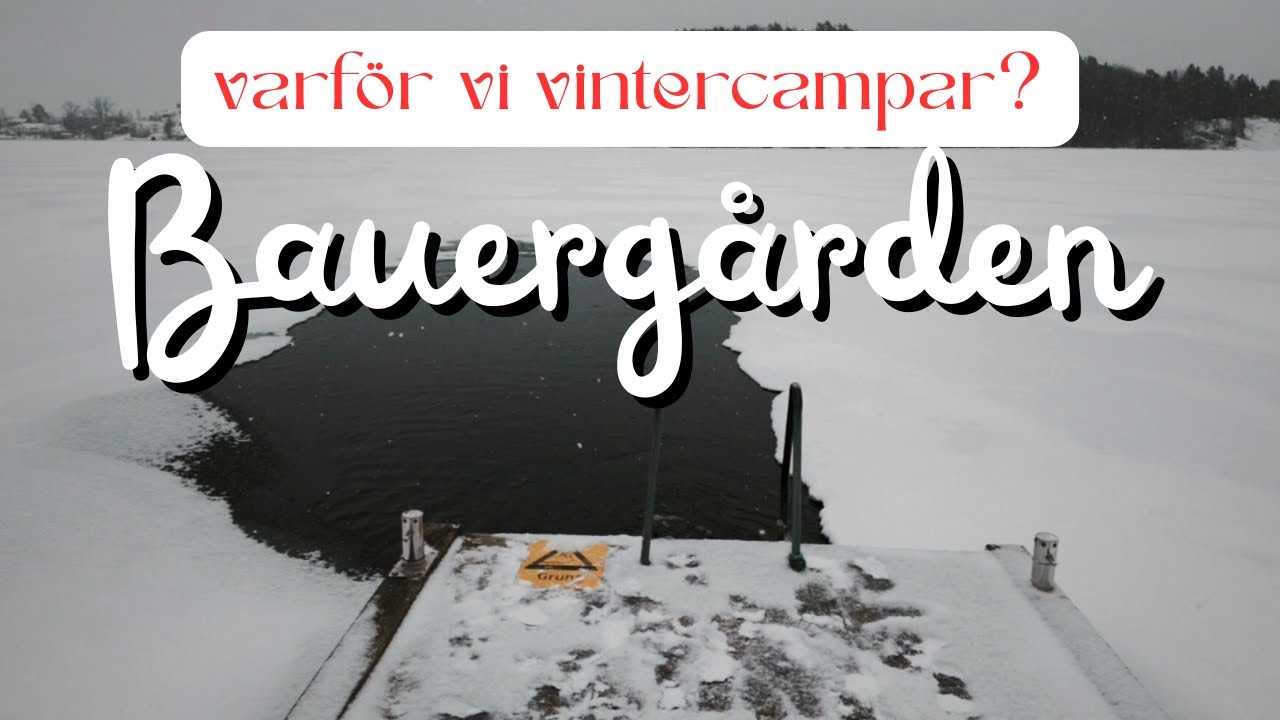 Bauergården...Bastu och bad...Varför vi vintercampar?
