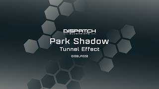 Park Shadow - Tunnel Effect - Dispatch Blueprints 026