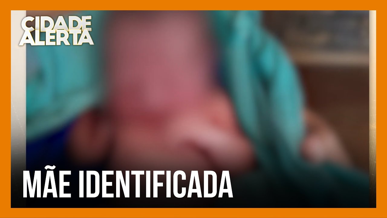 MÃE IDENTIFICADA Mulher abandonou recémnascido em