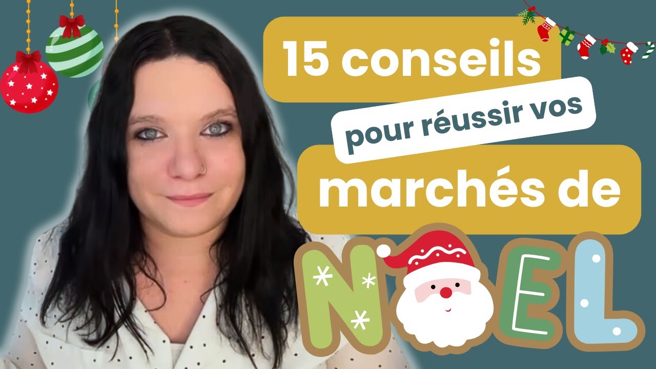 Réussir ses marchés de Noël 🎄 15 conseils | Berkajera