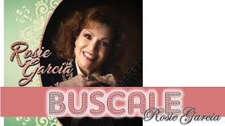 BUSCALE   Rosie Garcia   Voz y letra