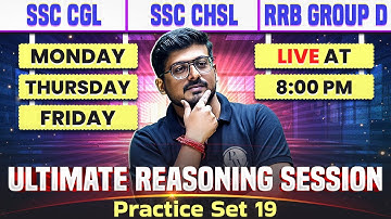 Ultimate Reasoning Practice Set 19 | Crack SSC CGL, SSC CHSL & RRB Group-D Exams With Smart Tricks
