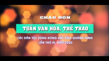 Chào đón tuần Văn hóa, Thể thao các dân tộc vùng Đông Bắc lần thứ III