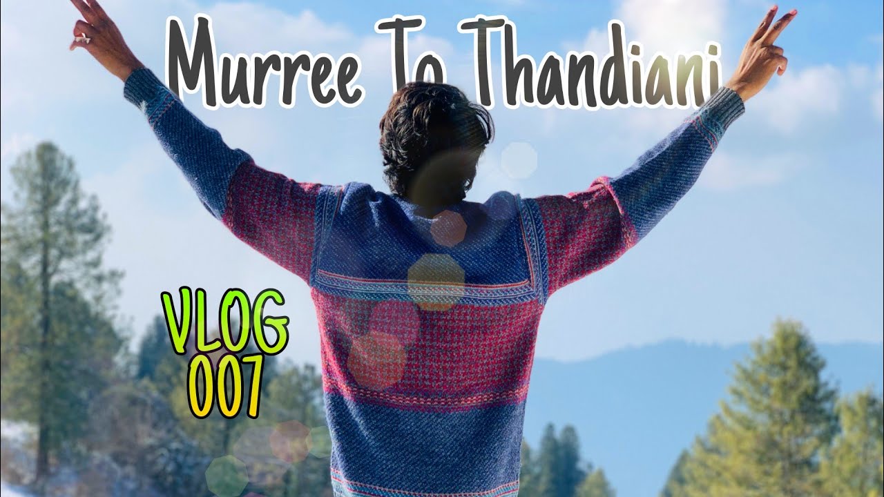 Murree To Thandiani | Vlog | Boycott Murree 