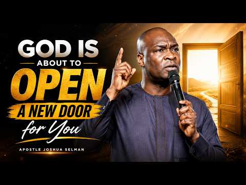 God Is About to Open a New Door for You | Apostle Joshua Selman
