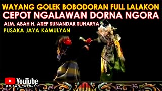 Wayang Golek Asep Sunandar Sunarya Bobodoran Full Lalakon l Cepot Ngalawan Dorna Ngora - Pusaka Jaya