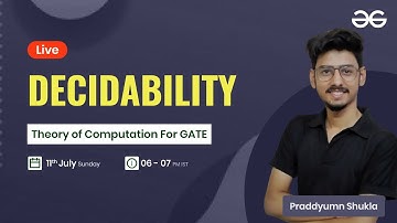 Decidability with Praddyumn Shukla | GeeksforGeeks GATE