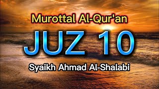 Murottal Al-Quran Juz-10 || Syaikh Ahmad Al-Shalabi || Terjemah Bahasa per-Kata No Copyright Audio